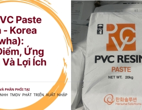 PVC PASTE RESIN Xuất Xứ Korea: Đặc Điểm, Ứng Dụng Và Lợi Ích